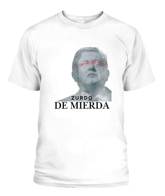 AMLO: Zurdo de Mierda | Unisex T-Shirt | Gildan 5000